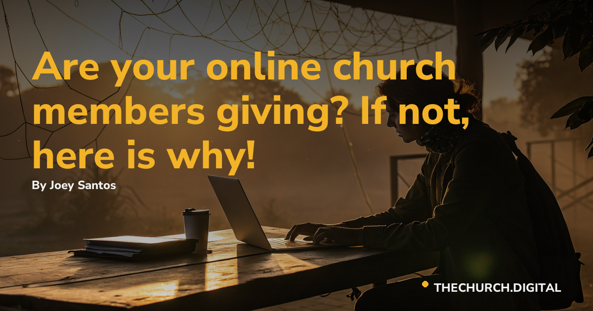 Are your online church members giving? If not, here is why!