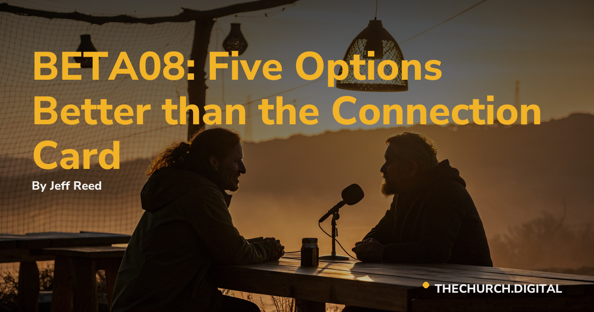 BETA08: Five Options Better than the Connection Card