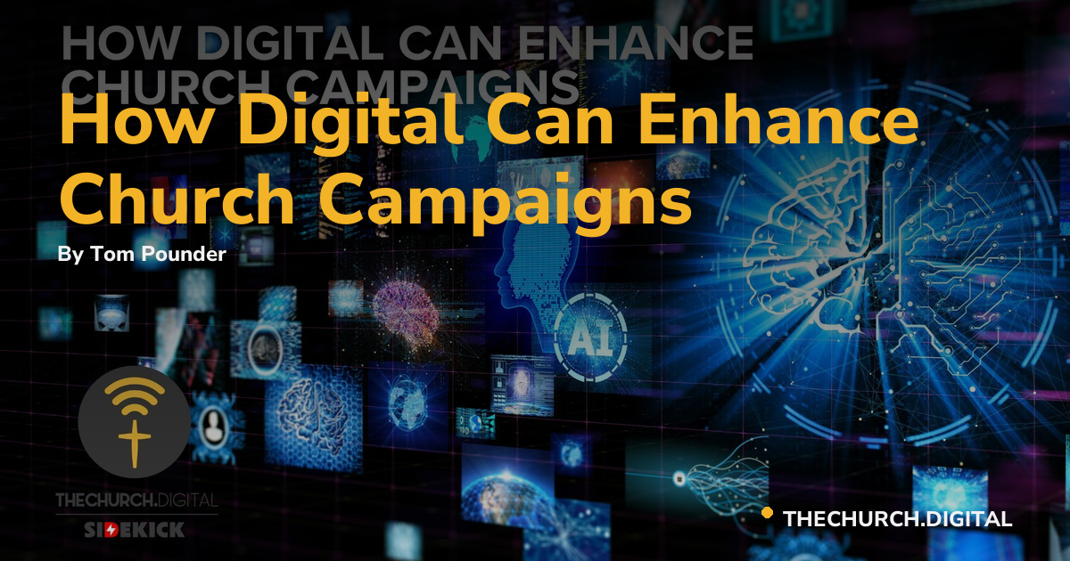 How Digital Can Enhance Church Campaigns
