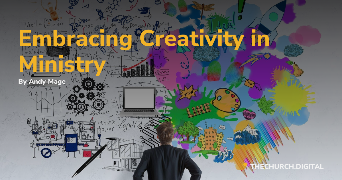 Embracing Creativity in Ministry