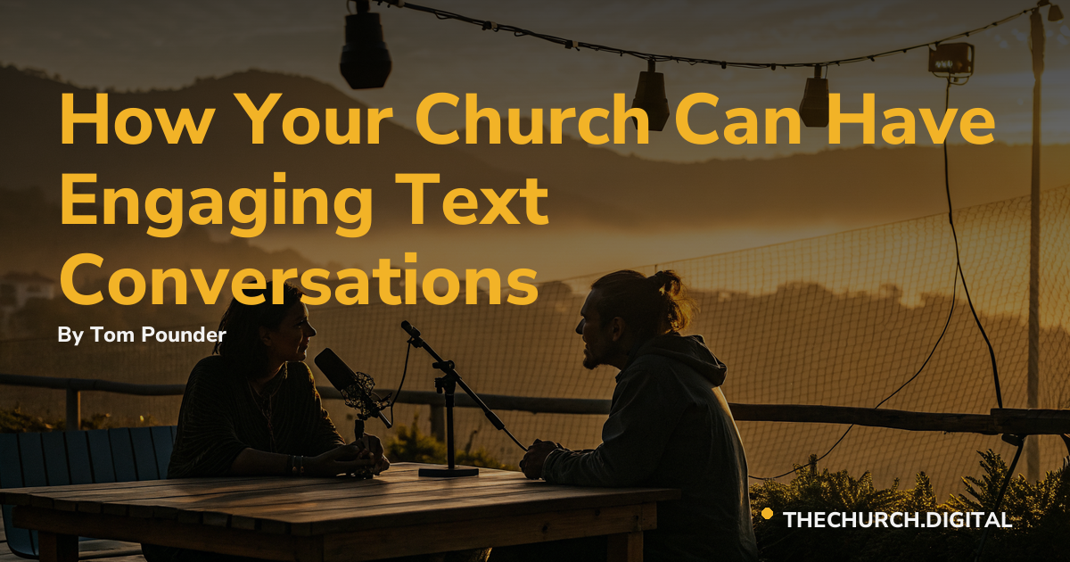 How Your Church Can Have Engaging Text Conversations