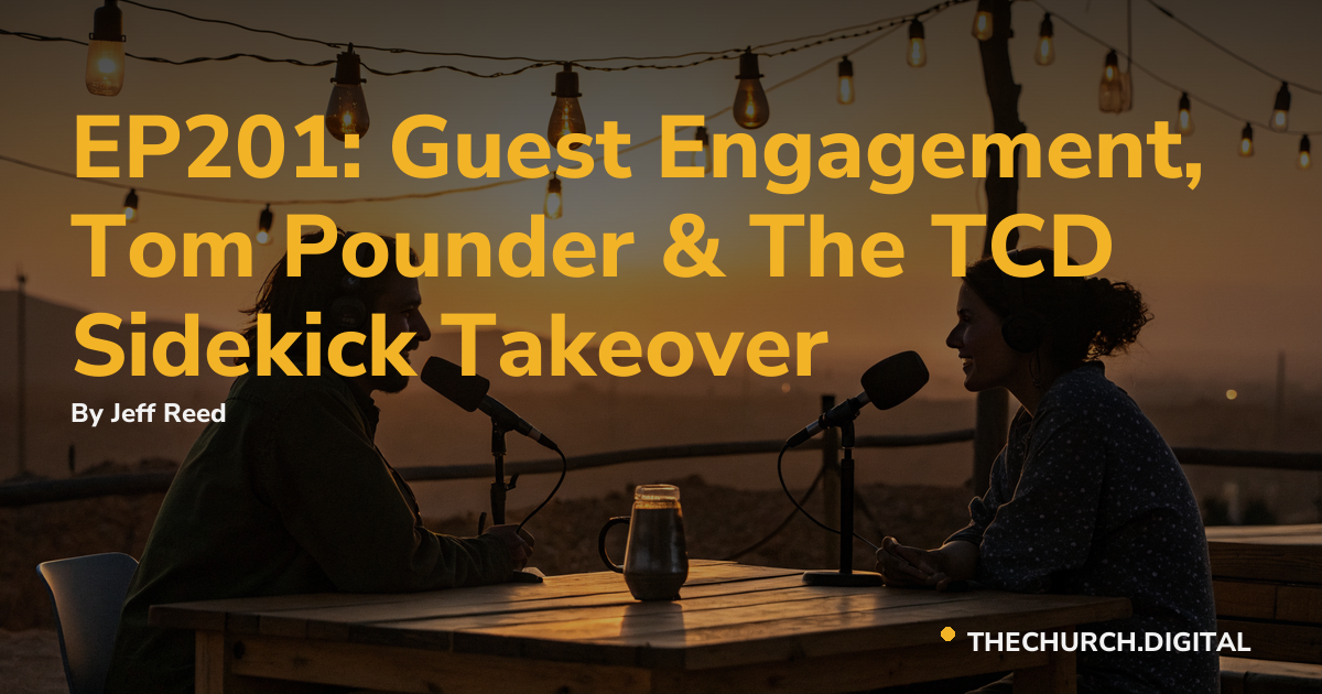 EP201: Guest Engagement, Tom Pounder & The TCD Sidekick Takeover