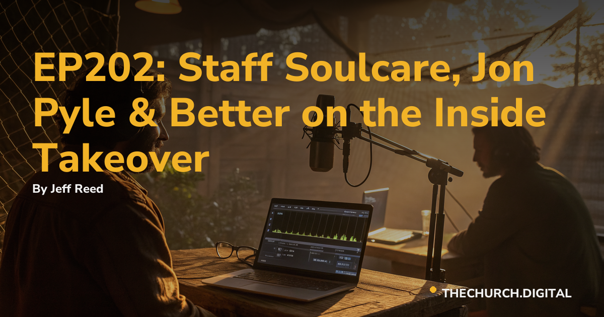 EP202: Staff Soulcare, Jon Pyle & Better on the Inside Takeover