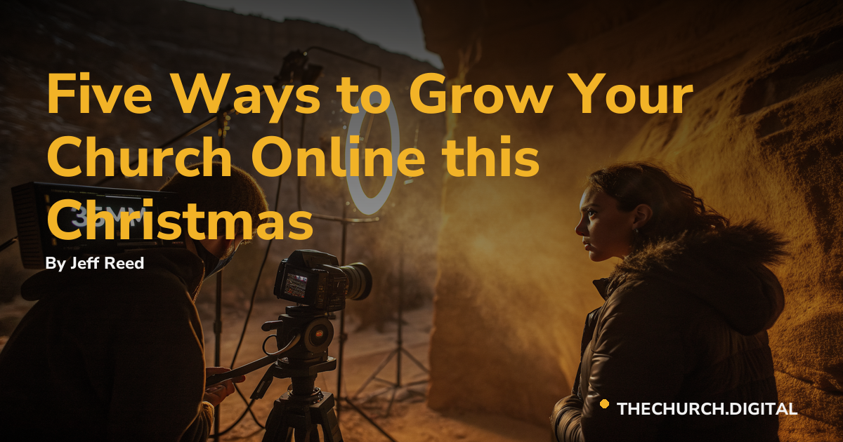 Five Ways to Grow Your Church Online this Christmas