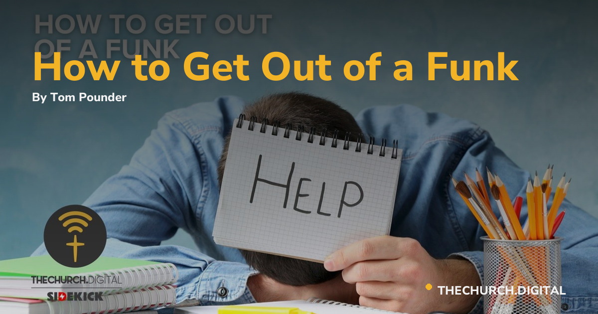 How to Get Out of a Funk