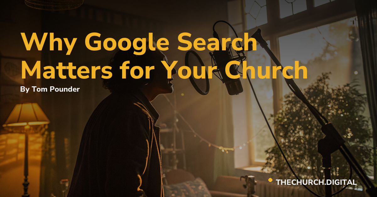 Why Google Search Matters for Your Church