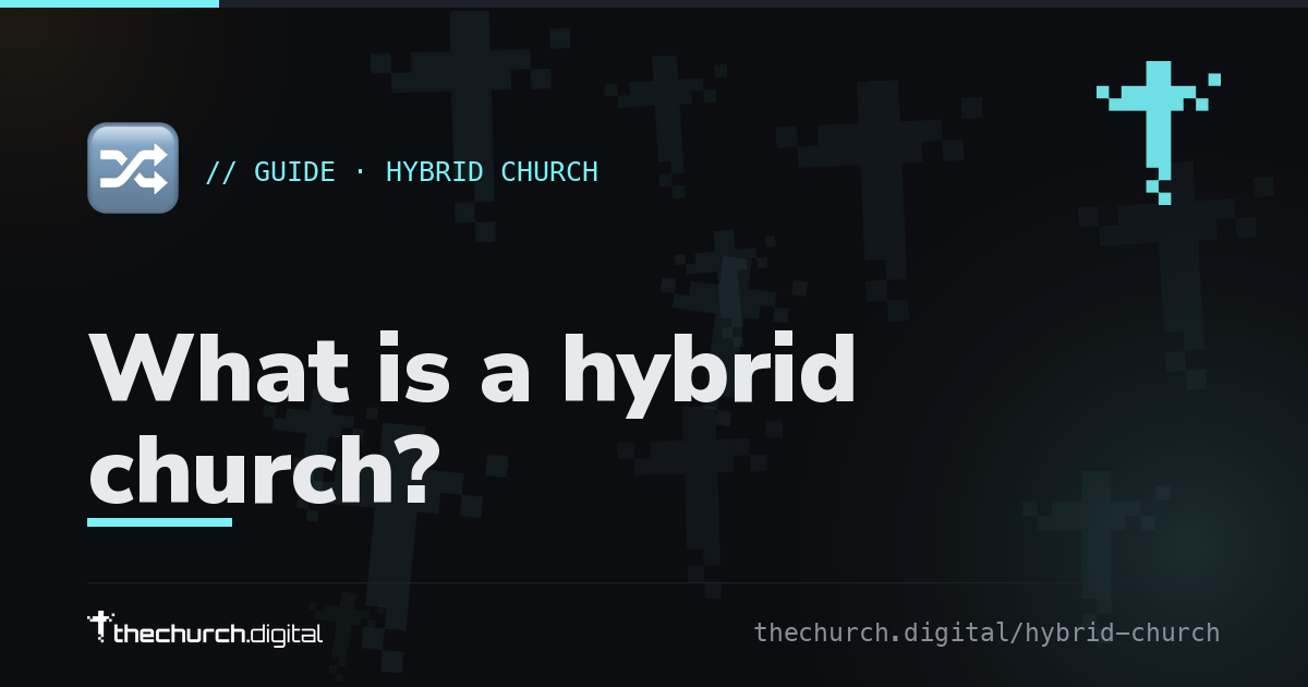 What is a hybrid church?