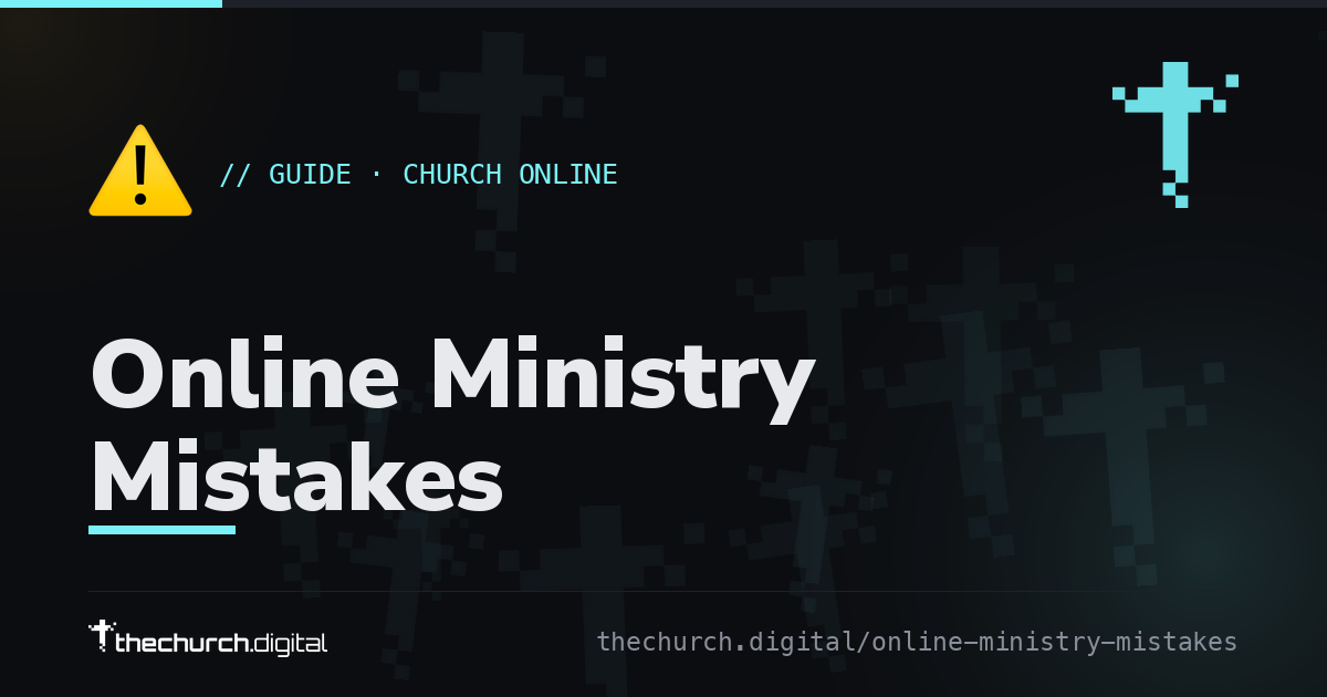 Online Ministry Mistakes
