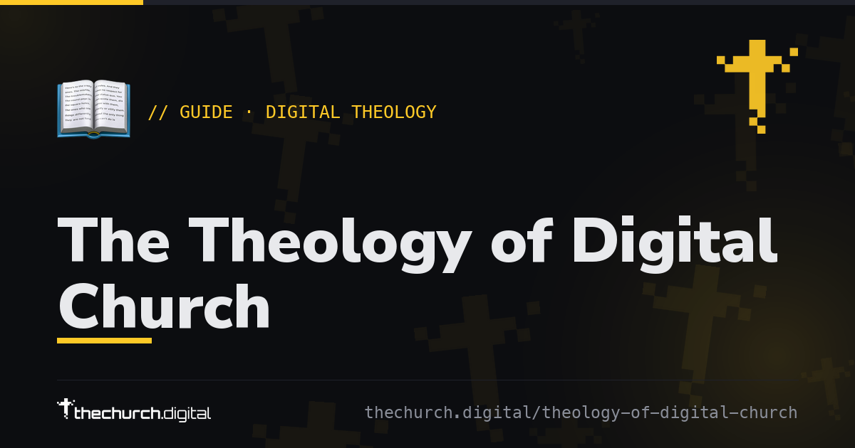The Theology of Digital Church