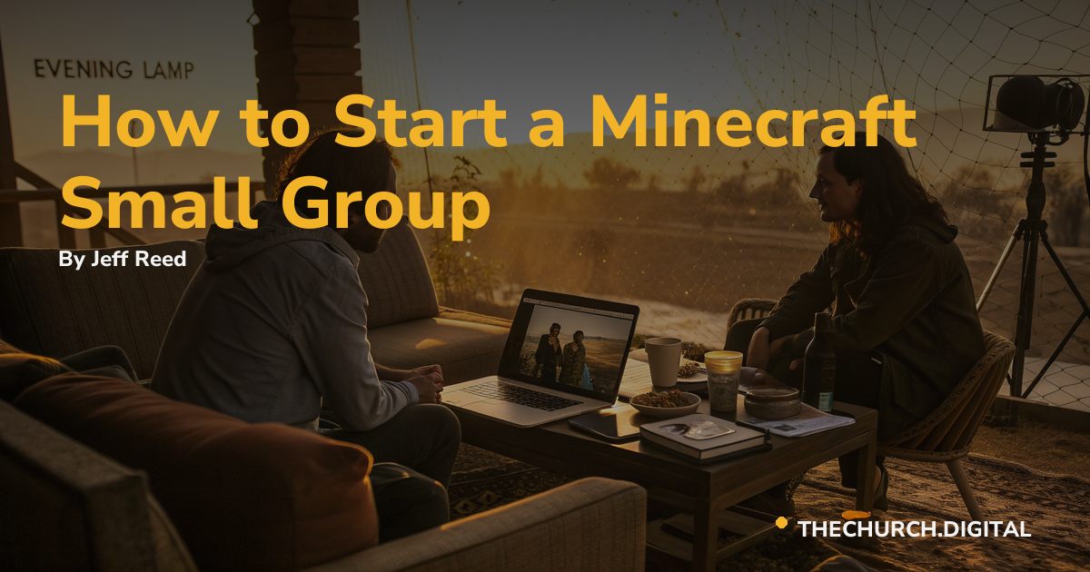 How to Start a Minecraft Small Group