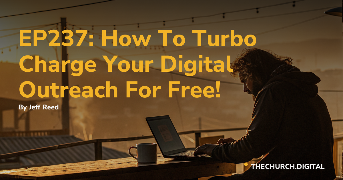EP237: How To Turbo Charge Your Digital Outreach For Free!
