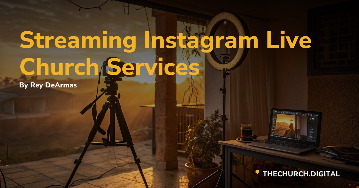 Streaming Instagram Live Church Services