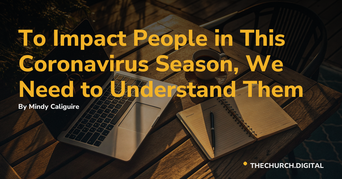 To Impact People in This Coronavirus Season, We Need to Understand Them
