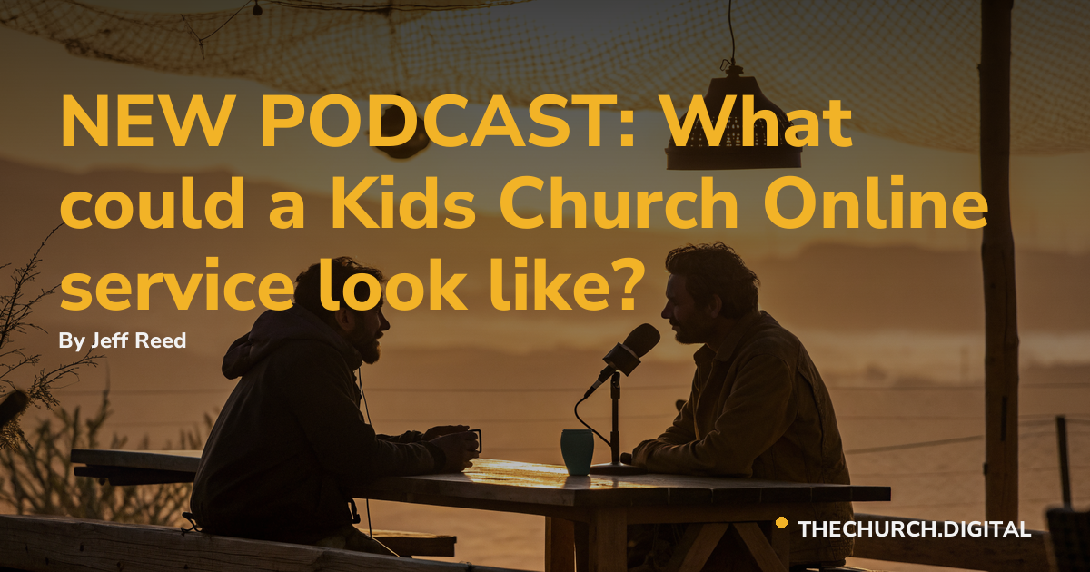 NEW PODCAST: What could a Kids Church Online service look like?