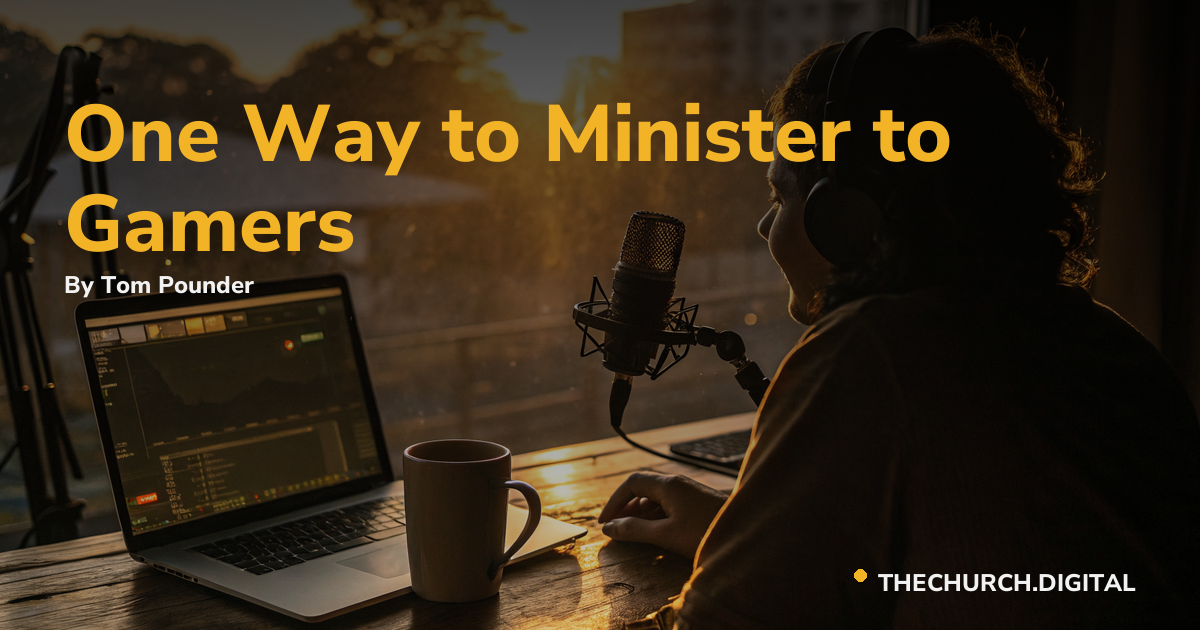 One Way to Minister to Gamers