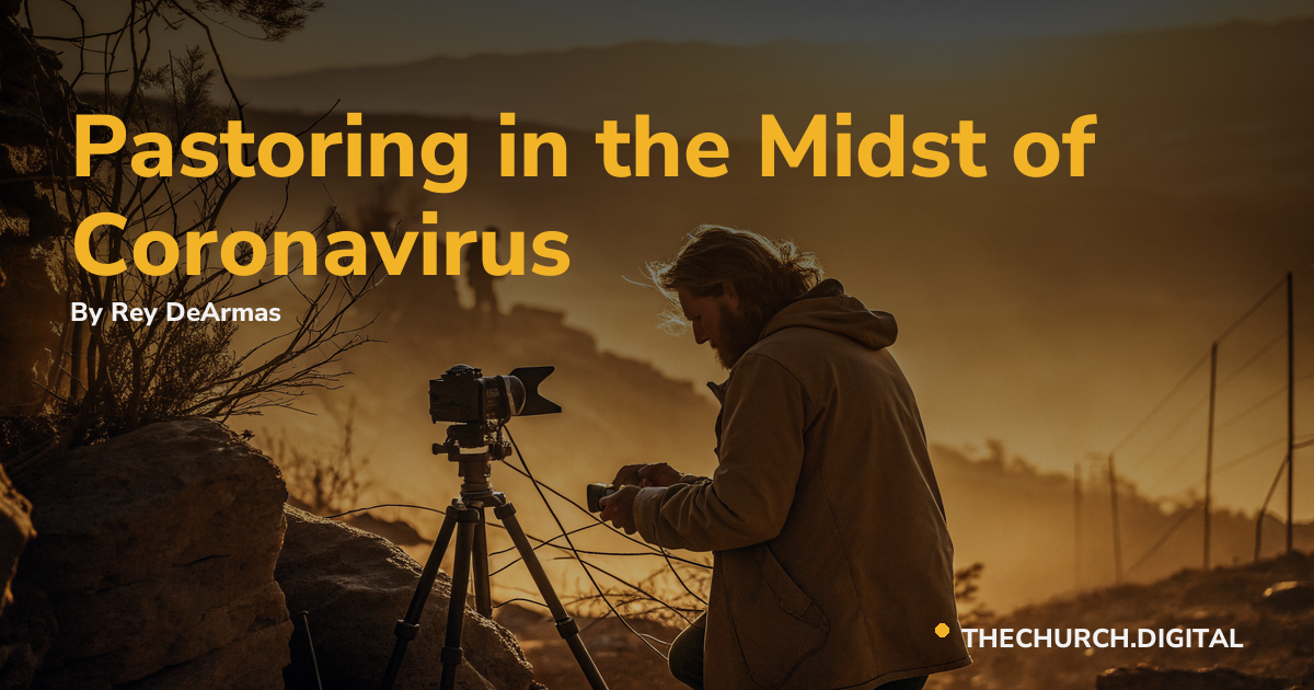 Pastoring in the Midst of Coronavirus