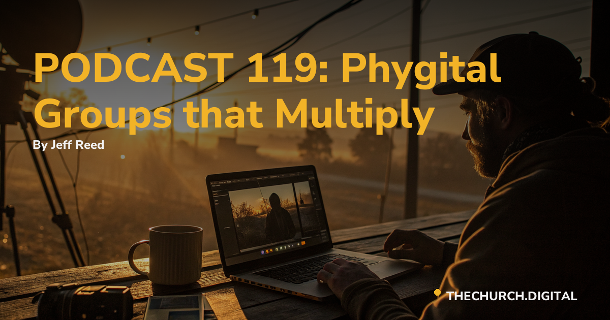PODCAST 119: Phygital Groups that Multiply