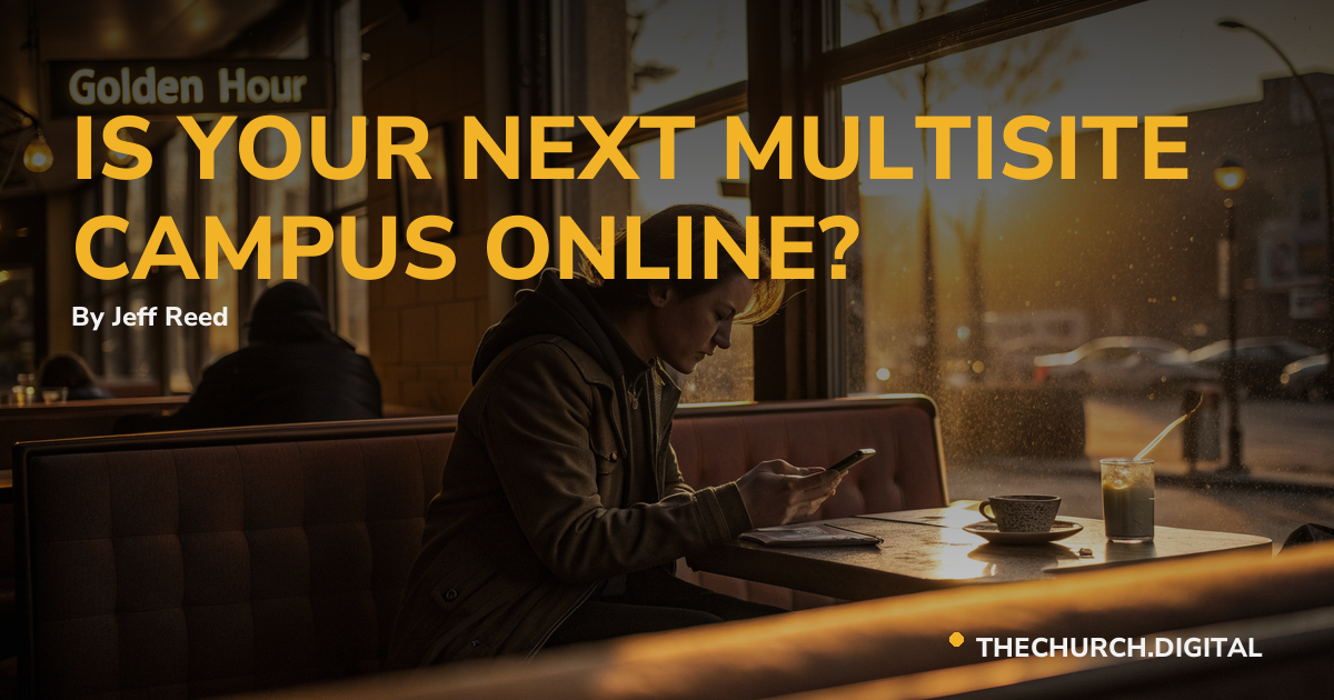 IS YOUR NEXT MULTISITE CAMPUS ONLINE?