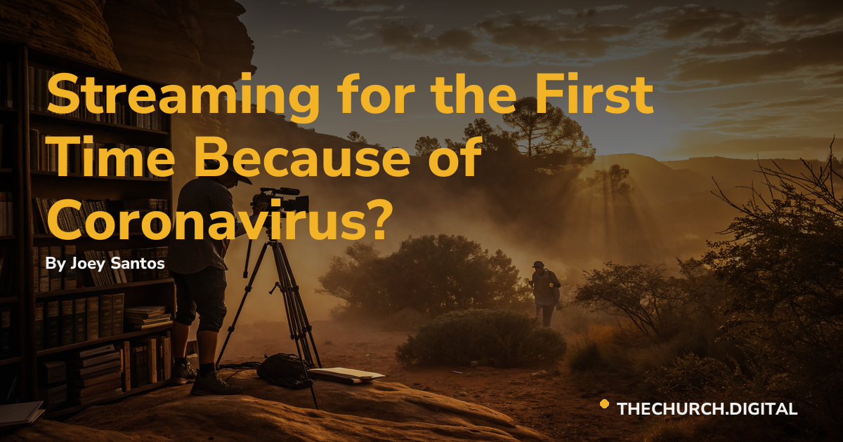 Streaming for the First Time Because of Coronavirus?