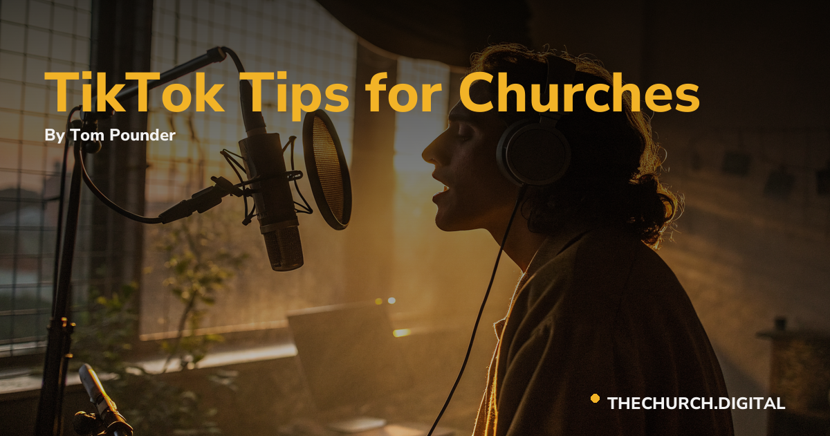 TikTok Tips for Churches