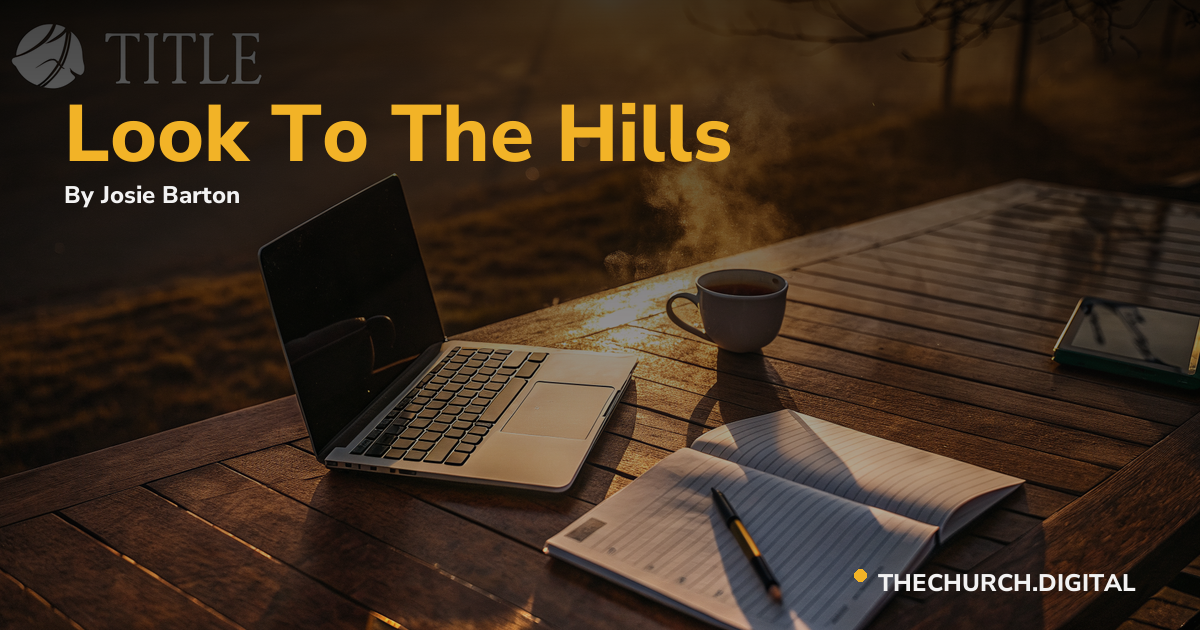 Look To The Hills