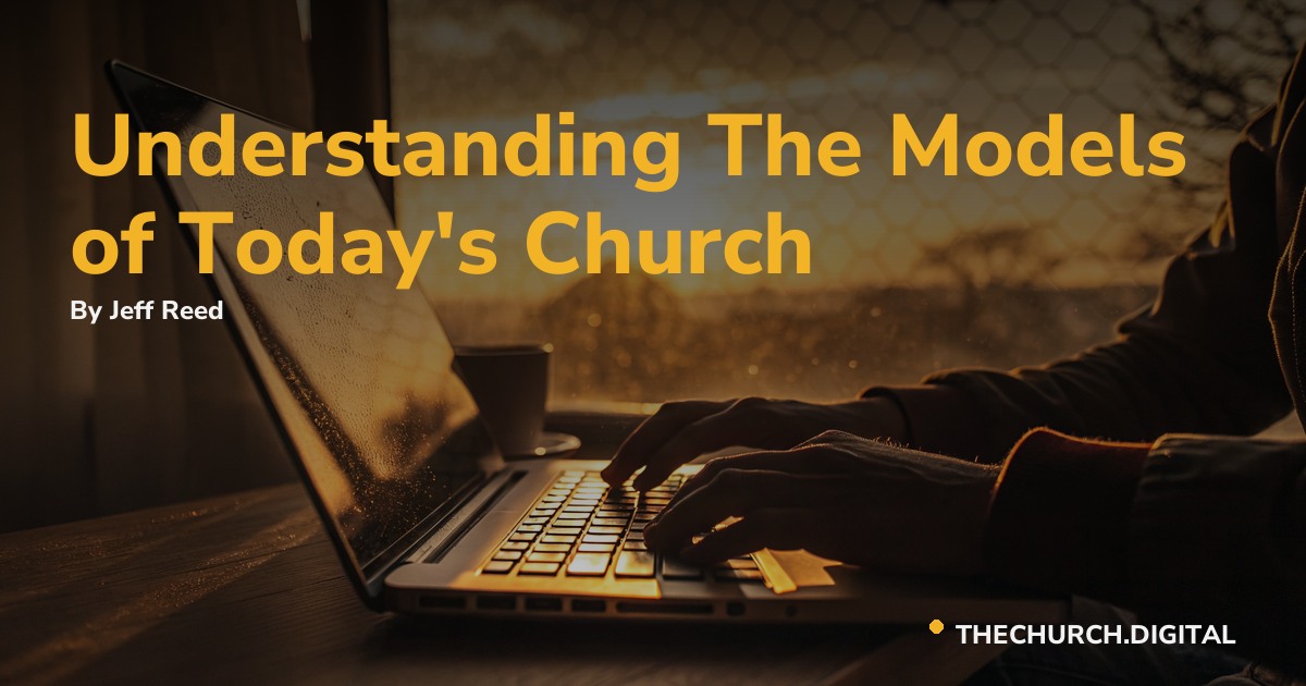 Understanding The Models of Today's Church