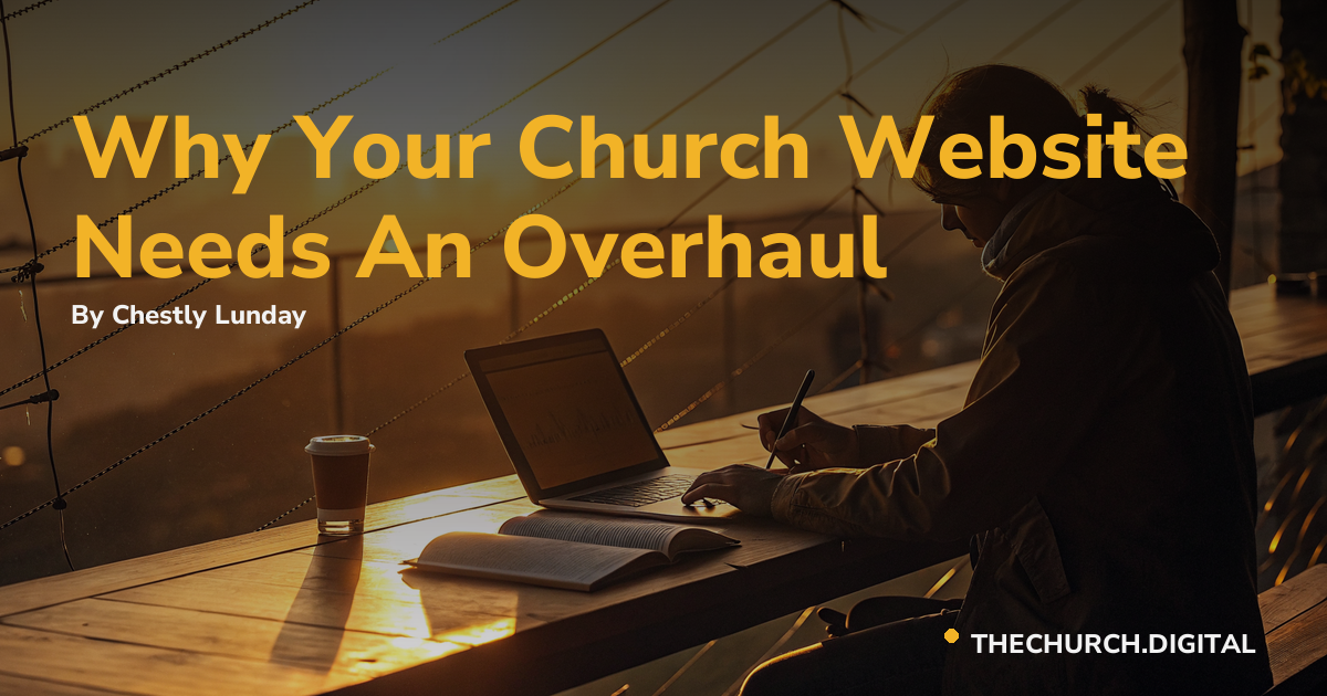 Why Your Church Website Needs An Overhaul